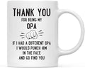 Andaz Press Funny Family 11oz. Coffee Mug Gift, Thank You for Being My Opa, Punch in Face, 1-Pack, Christmas Birthday Drinking Cup Present Ideas