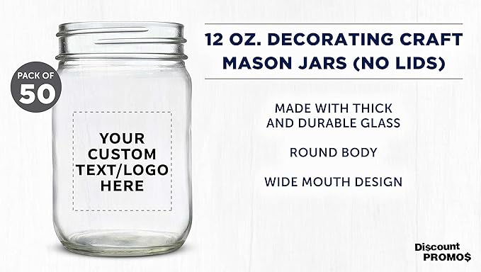 DISCOUNT PROMOS Custom Decorating Mason Jars 12 oz. Set of 50, Personalized Bulk Pack - Glass Jars for Overnight Oats, Candies, Fruits, Pickles, Spices, Beverages - Clear